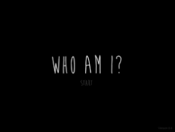 Who I Am